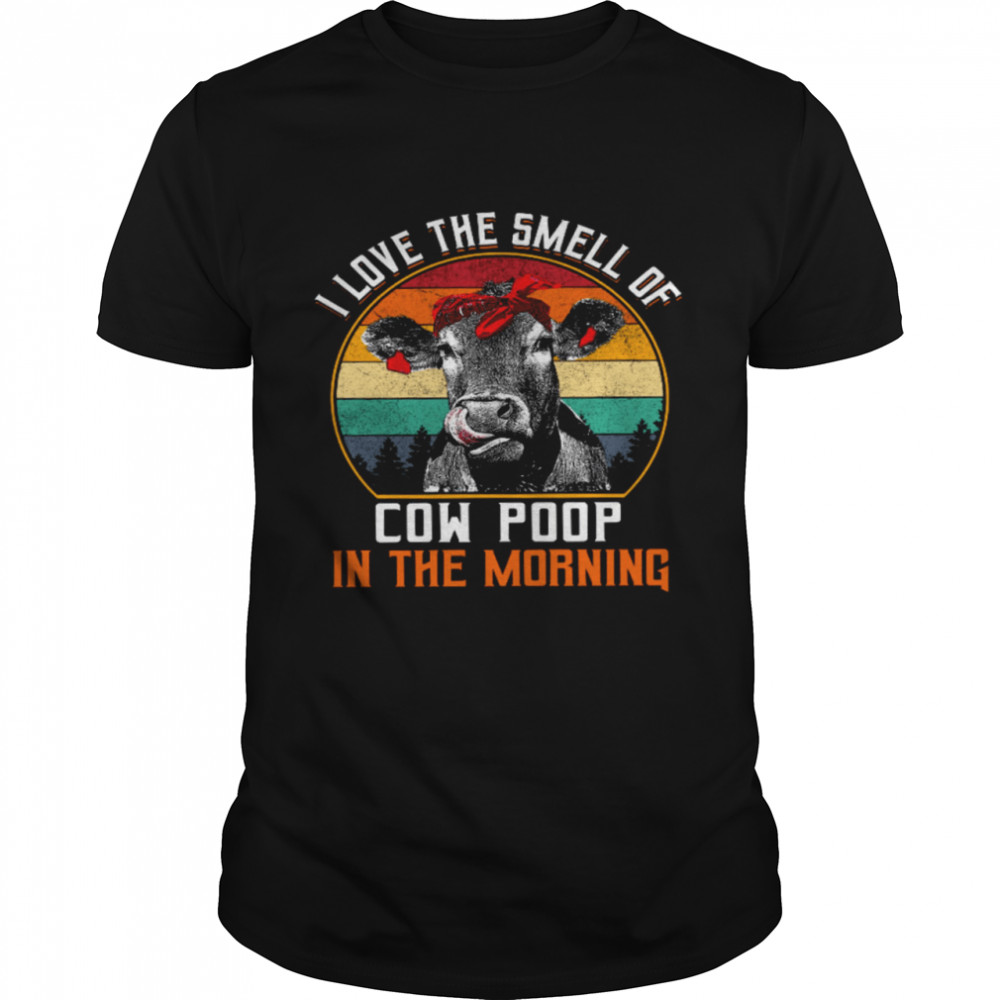 I Love The Smell Of Cow Poop In The Morning  Classic Men's T-shirt
