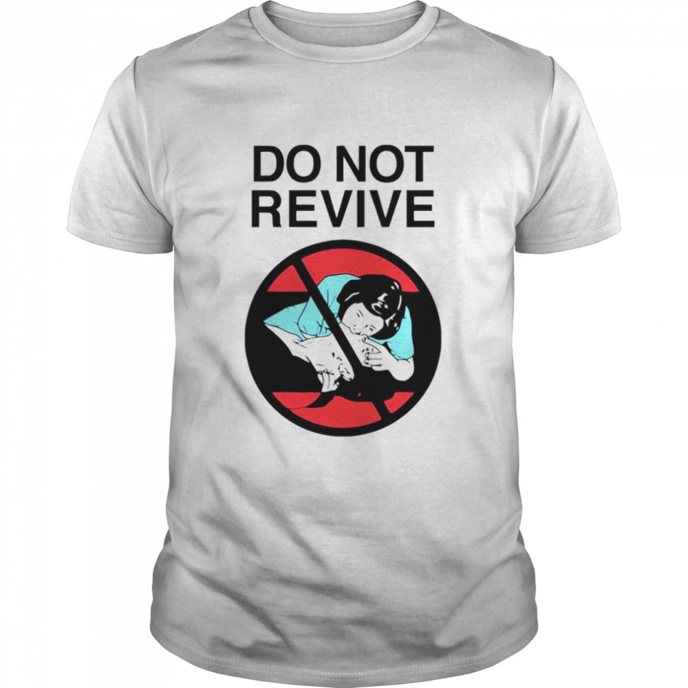 Do not revive shirt Classic Men's T-shirt