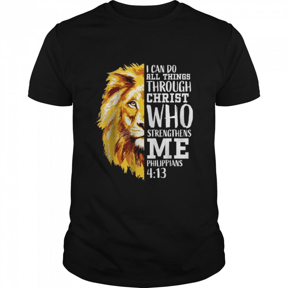 Philippians 413 Christian Verse Gifts Men Religious Lion T-Shirt