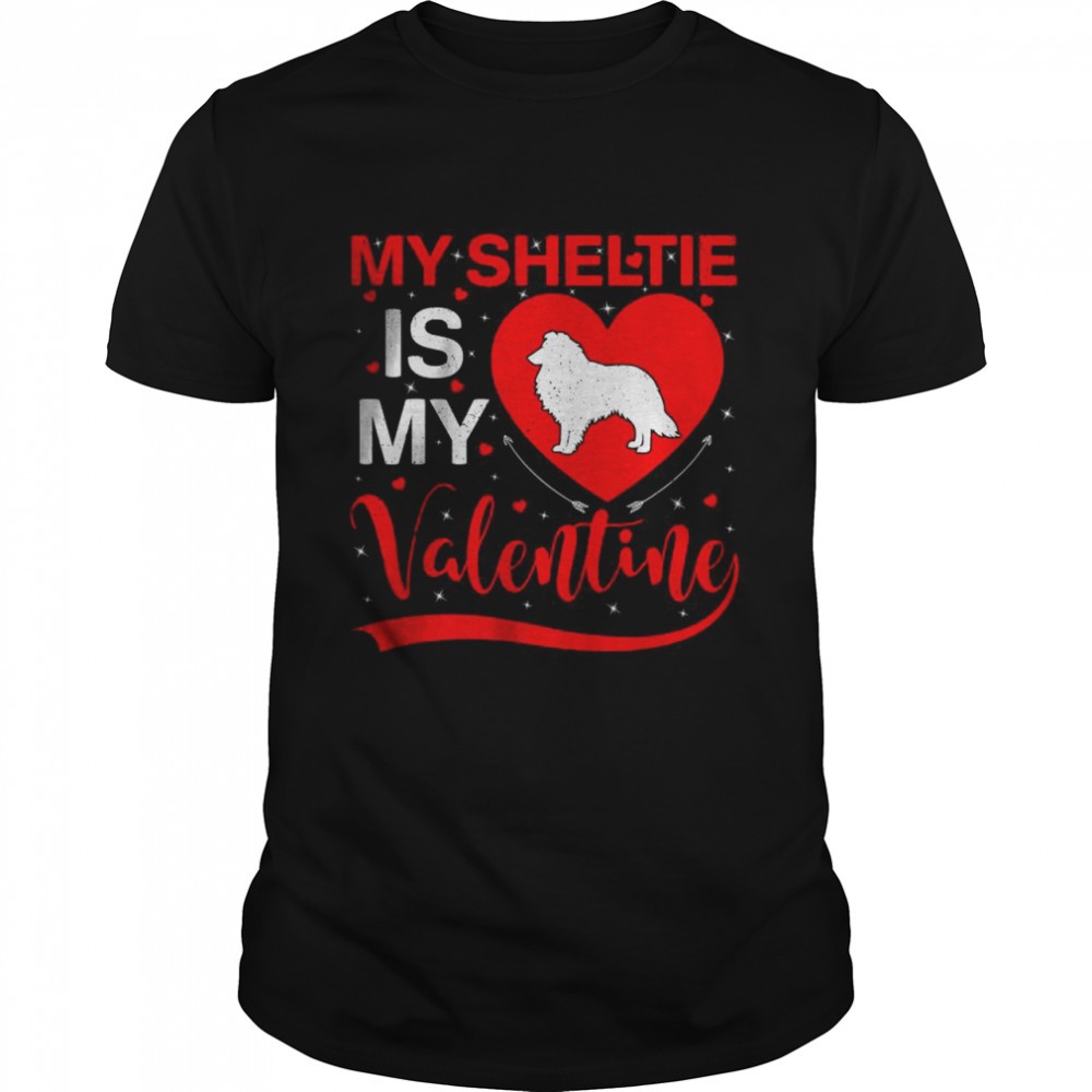 My Sheltie Is My Valentine Heart Shape Sheltie Valentine Shirt