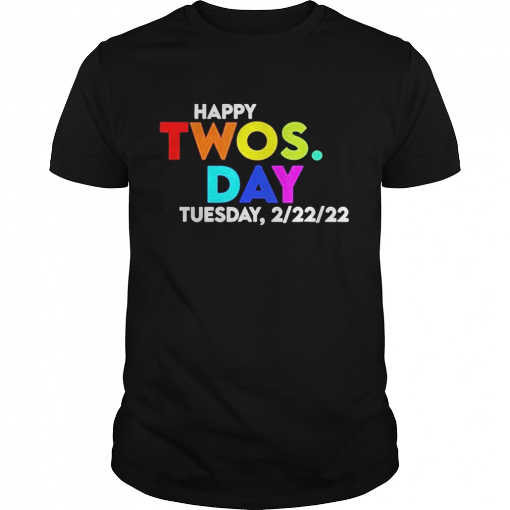 Happy Twosday Tuesday 2-22-22 February 22nd Shirt