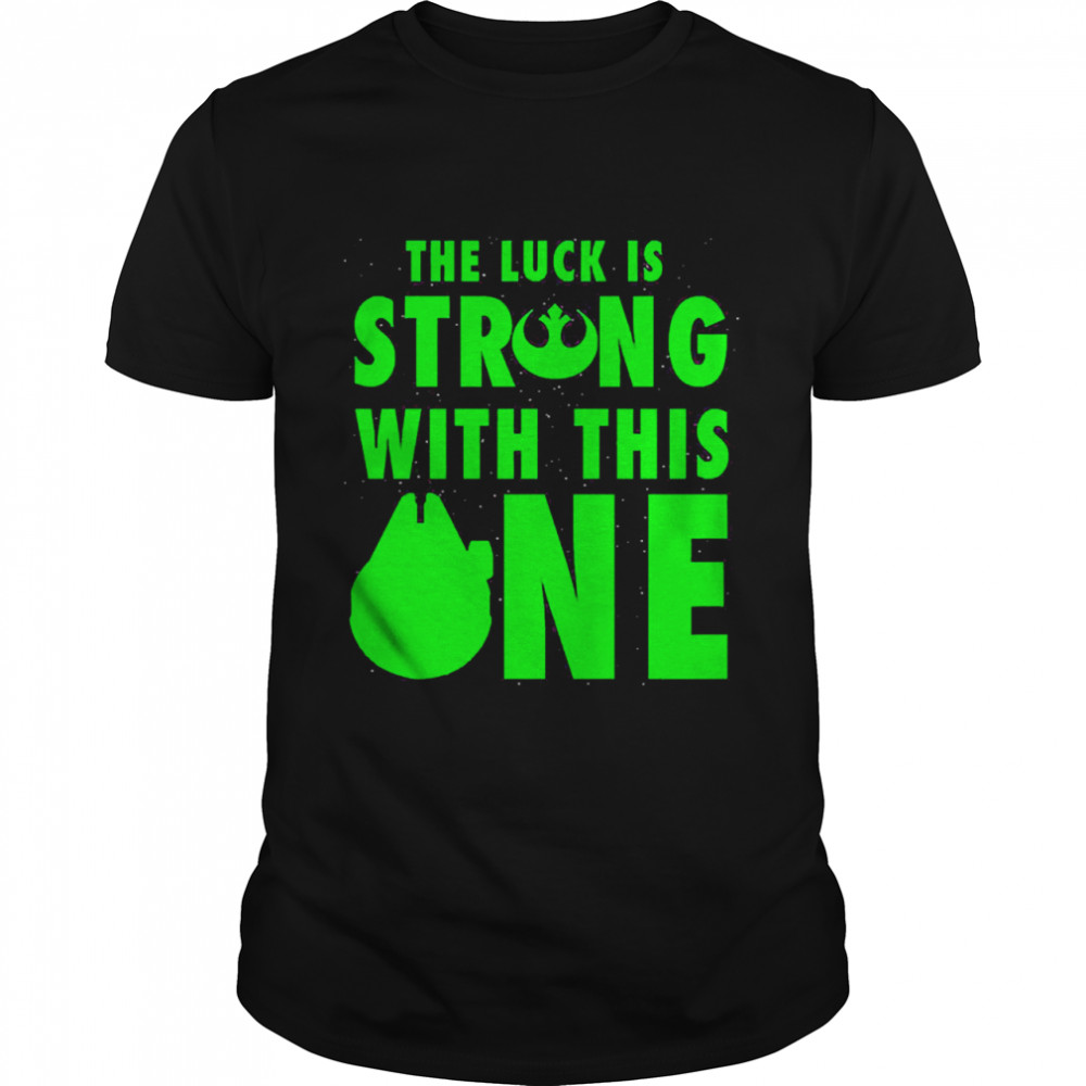 the Luck Is Strong With This One Star Wars Racerback Shirt