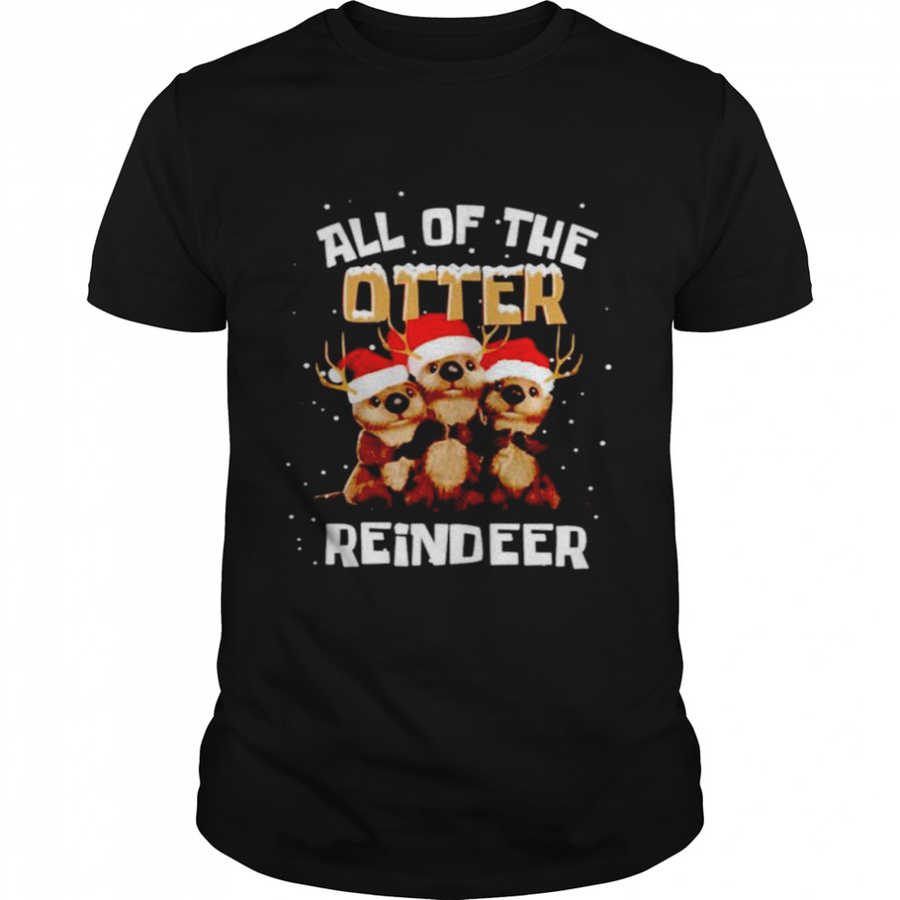 all of the otter reindeer shirt Classic Men's T-shirt