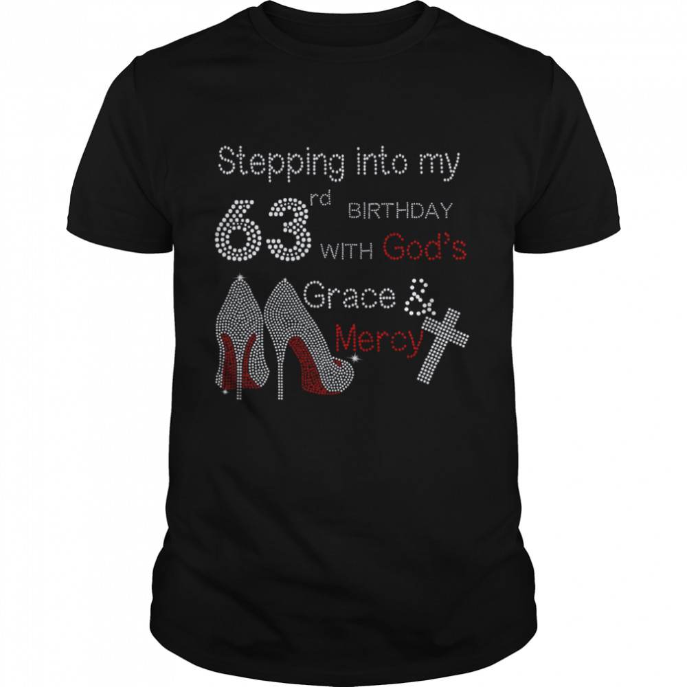 Stepping into my 63rd birthday with god’s grace mercy shirt Classic Men's T-shirt