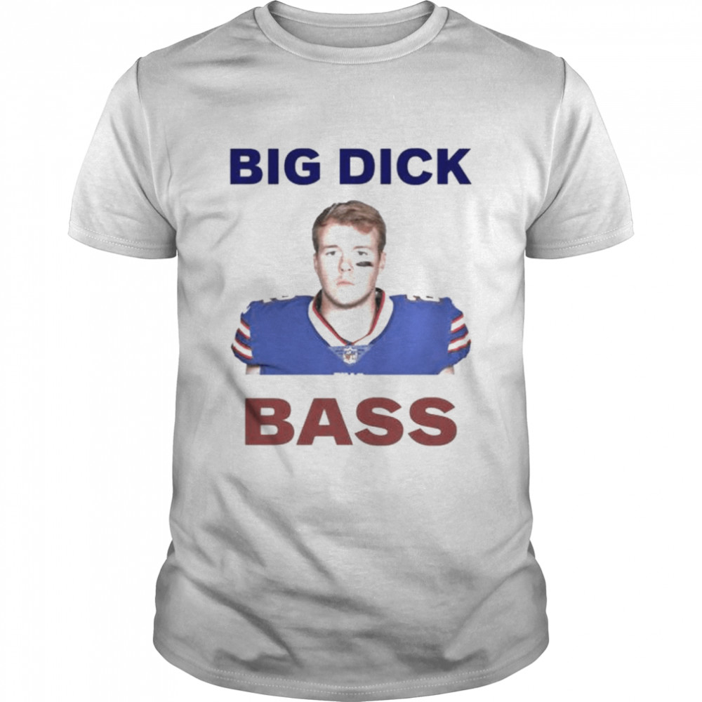 Tyler Bass Big Dick Bass Shirt