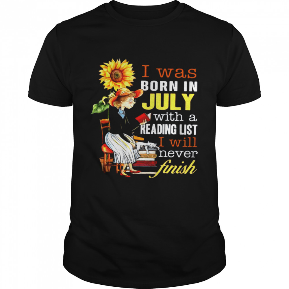 I Was Born In July With A Reading List I Will Never Finish  Classic Men's T-shirt