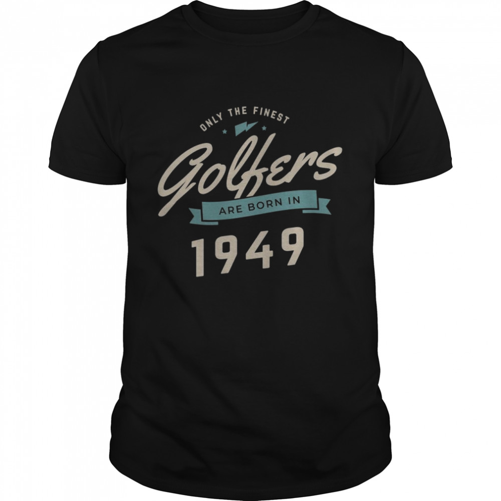 Born In 1949 72 Years Old Vintage 72nd Birthday Golf  Classic Men's T-shirt