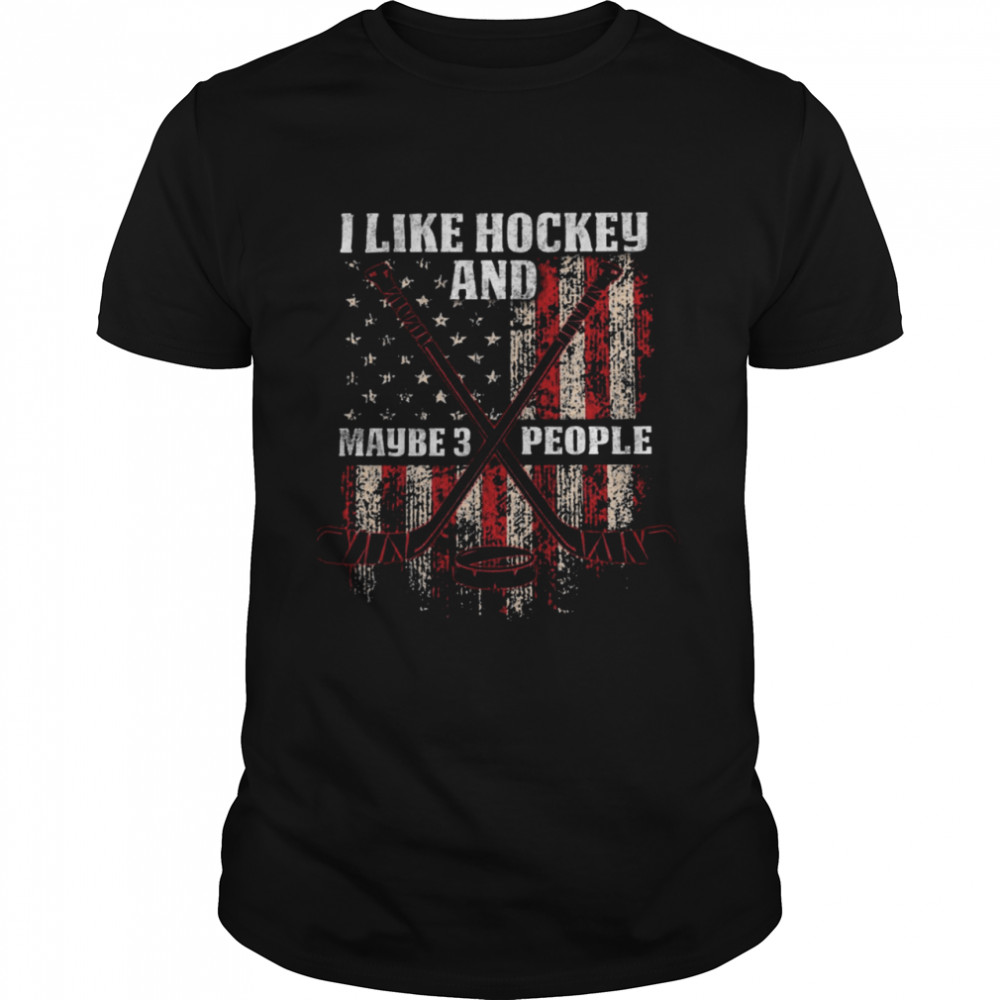 I Like Hockey And Maube 3 People  Classic Men's T-shirt
