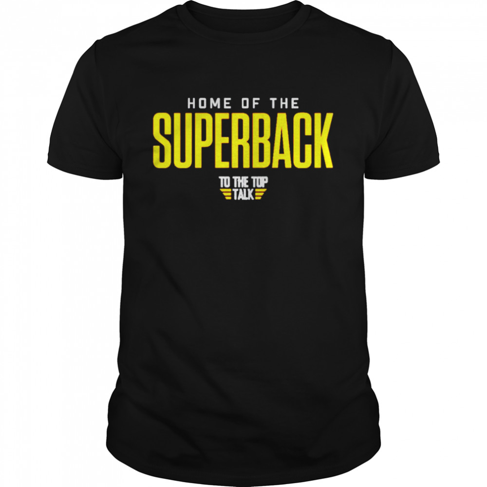 home of the super back to the top talk shirt Classic Men's T-shirt