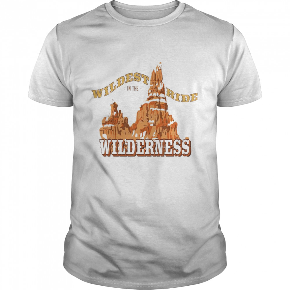 Wildest Ride In The Wilderness shirt Classic Men's T-shirt