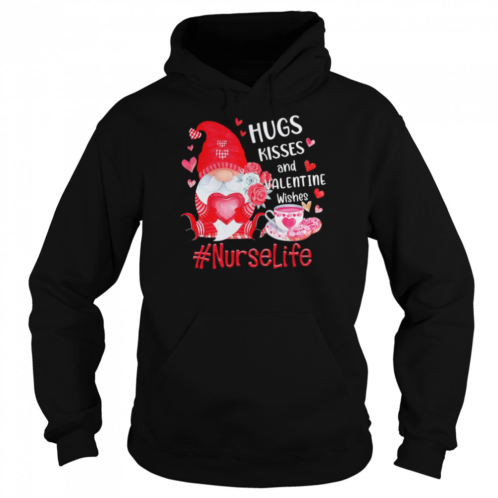 Hugs Kisses And Valentine Wishes Nurse Life Valentines Day Gnome Unisex Hoodie