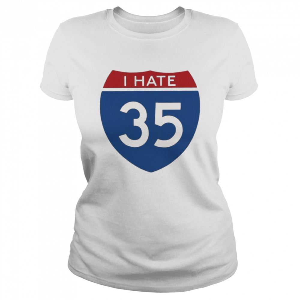 Jen Wilkin Norman Roscoe Merchandise I Hate 35 shirt Classic Women's T-shirt