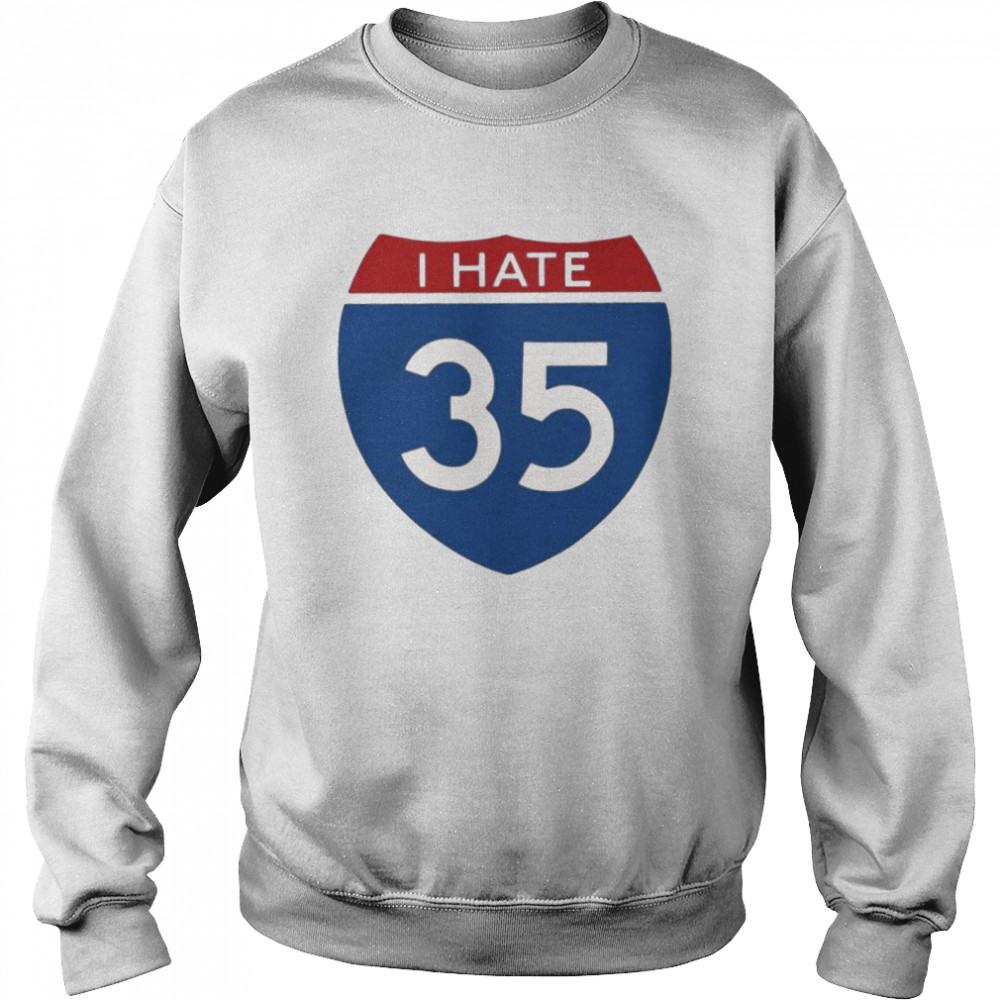 Jen Wilkin Norman Roscoe Merchandise I Hate 35 shirt Unisex Sweatshirt