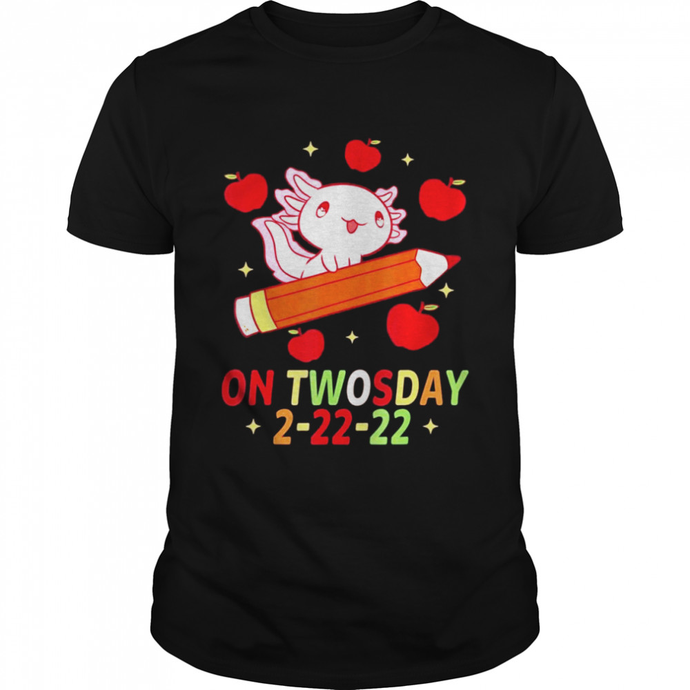 Axolotl On Twosday 2-22-22 2022 Walking Fish Salamander Shirt