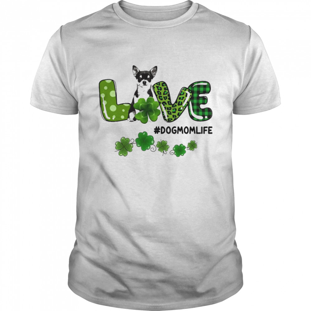 Black Chihuahua Patrick Live Dog Mom Life  Classic Men's T-shirt