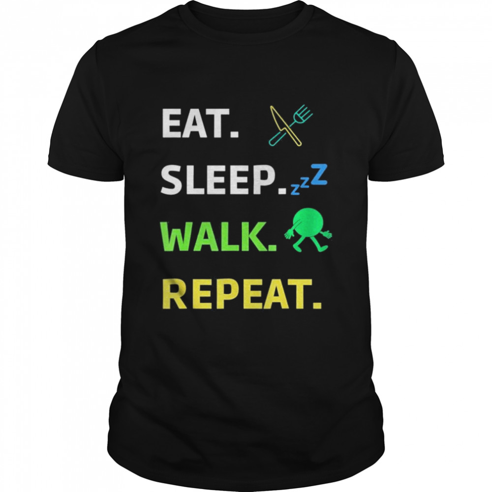 Eat Sleep Walk Repeat For Walker Walking Exercise shirt Classic Men's T-shirt