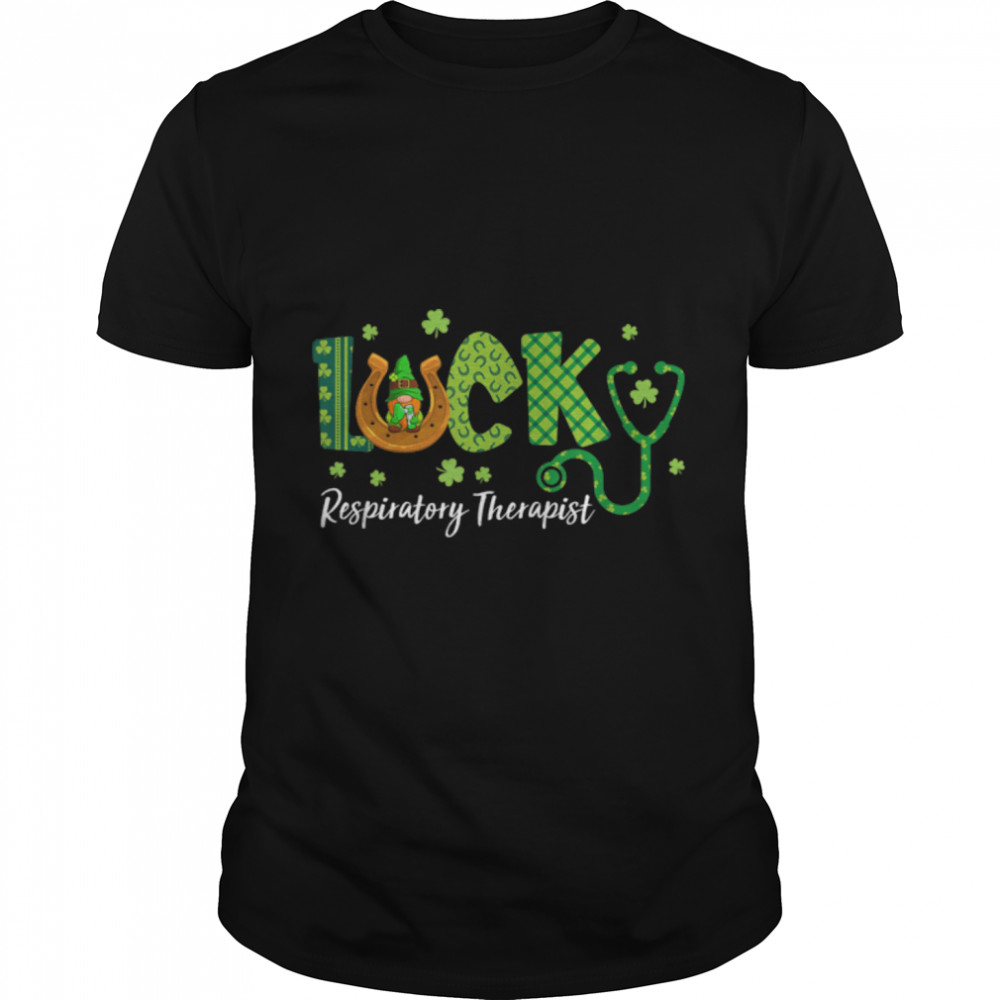 LUCKY Respiratory Therapist Happy St Patrick's Day Doctor T- B09SFMWNDN Classic Men's T-shirt