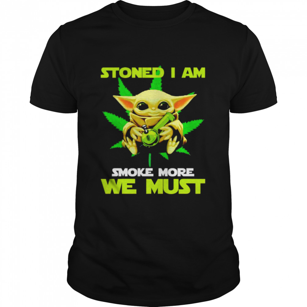 Baby Yoda stoned I am smoke more we must shirt Classic Men's T-shirt