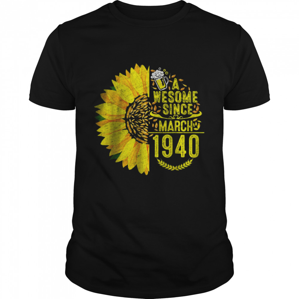 Sunshine Awesome Since March 1940 T-Shirt