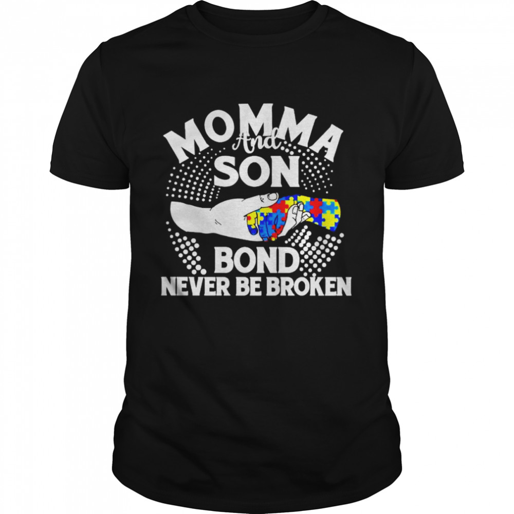 Momma and Son born never be broken Autism shirt Classic Men's T-shirt
