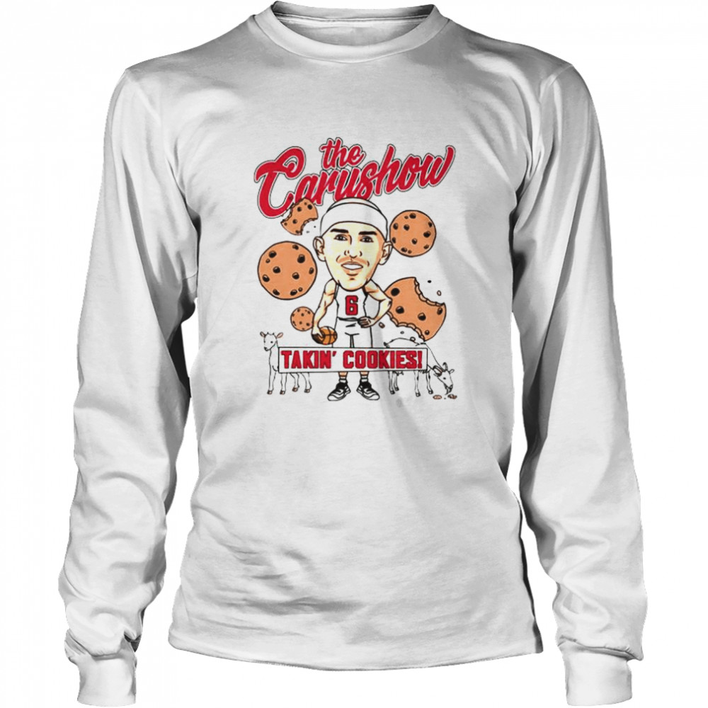 The Carushow Takin’ Cookies shirt Long Sleeved T-shirt