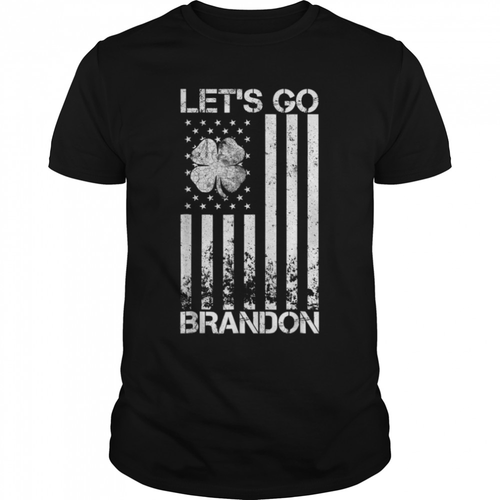 Lets Go Brandon St Patricks Day Irish American Flag Shamrock T-Shirt B09SPF5Z57