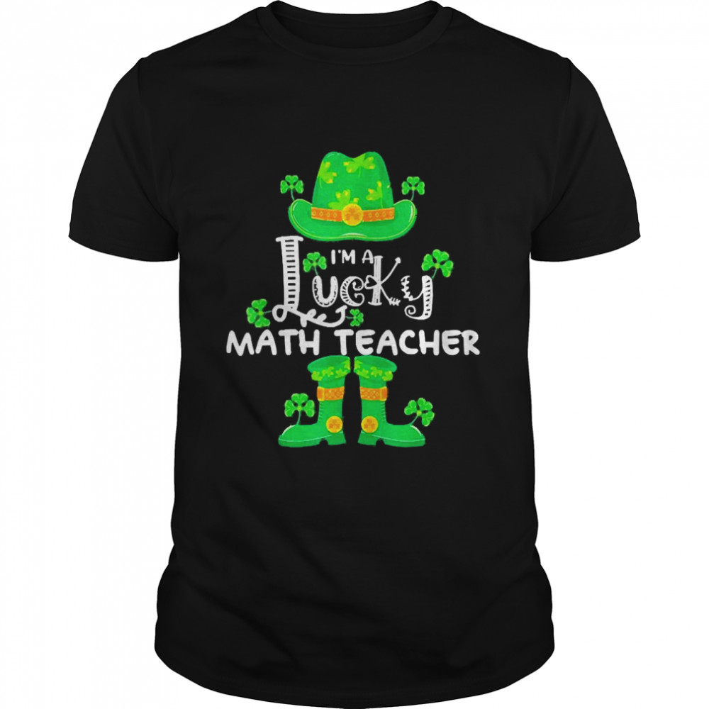 St Patricks Day I’m A Lucky Math Teacher Leprechaun  Classic Men's T-shirt