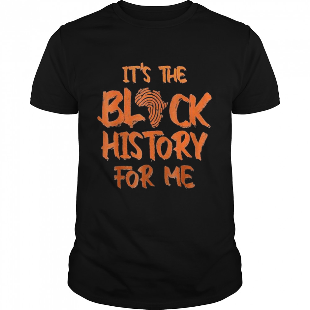Its Black History for Me African Pride Bhm 2022 shirt Classic Men's T-shirt