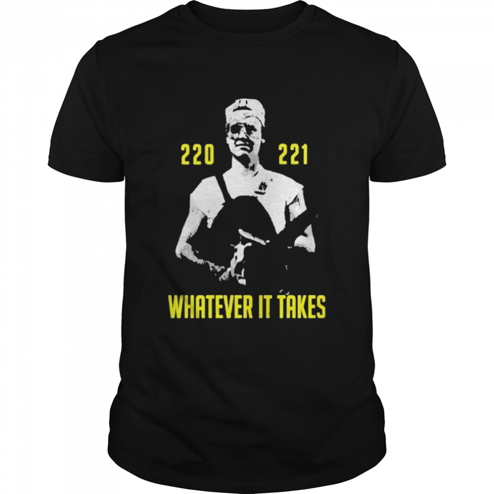 Whatever It Takes 220 221 shirt Classic Men's T-shirt