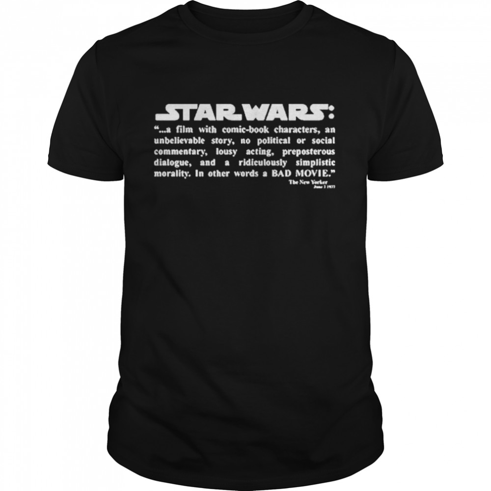 Star Wars A BAD MOVIE shirt