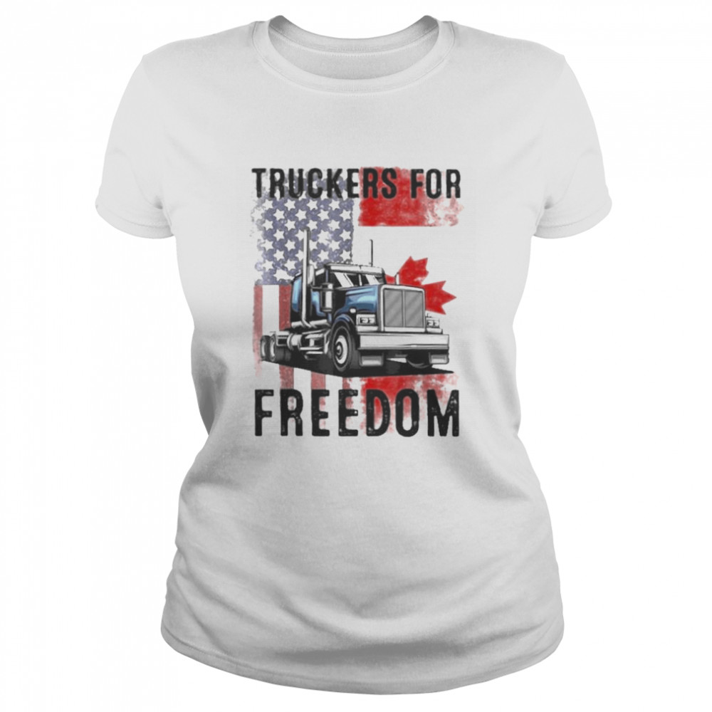 Truckers for freedom american flag and canada flag shirt Classic Women's T-shirt