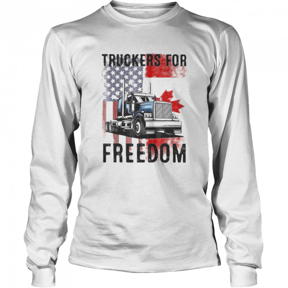 Truckers for freedom american flag and canada flag shirt Long Sleeved T-shirt