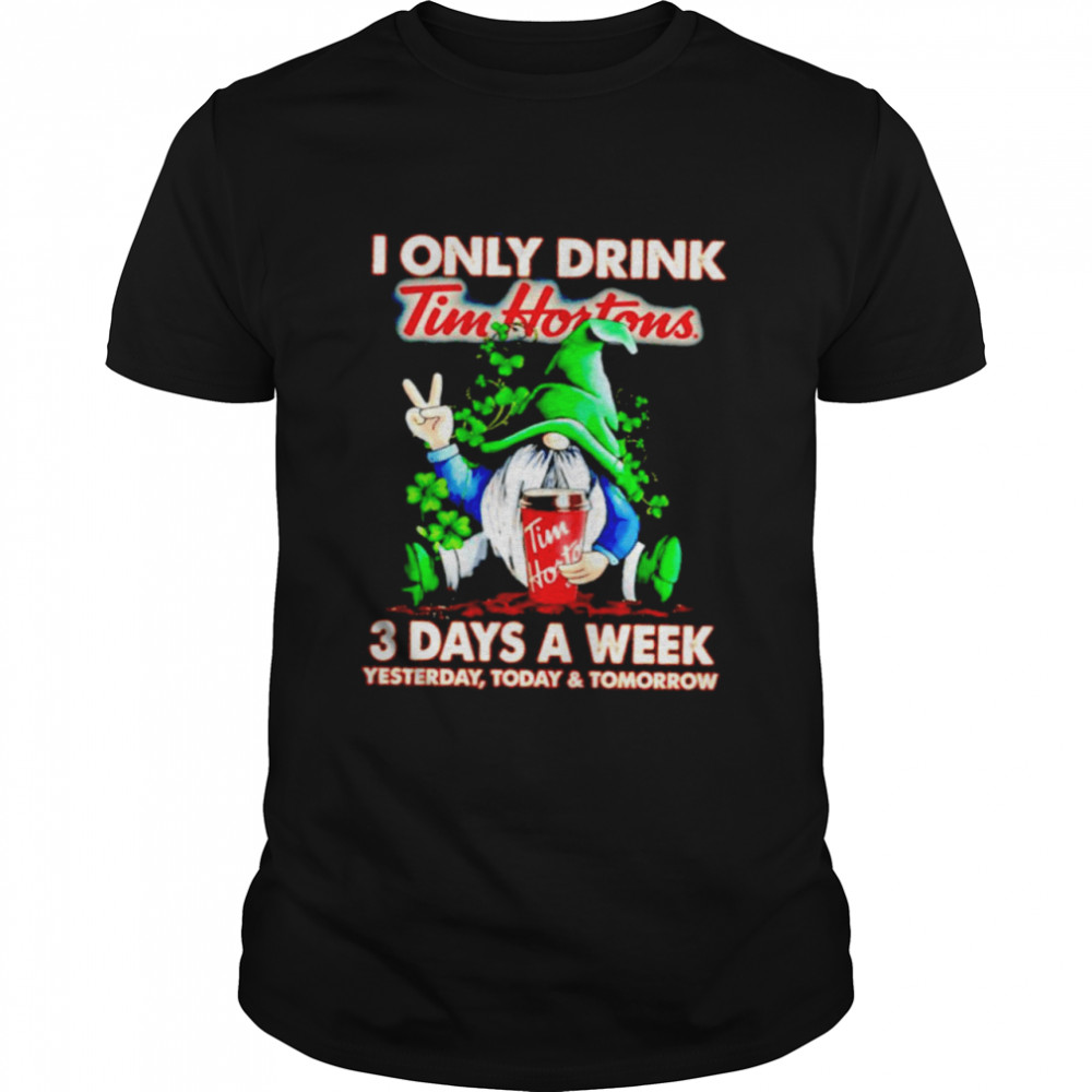Gnome St Patrick’s day I only drink Tim Hortons 3 days a week shirt Classic Men's T-shirt