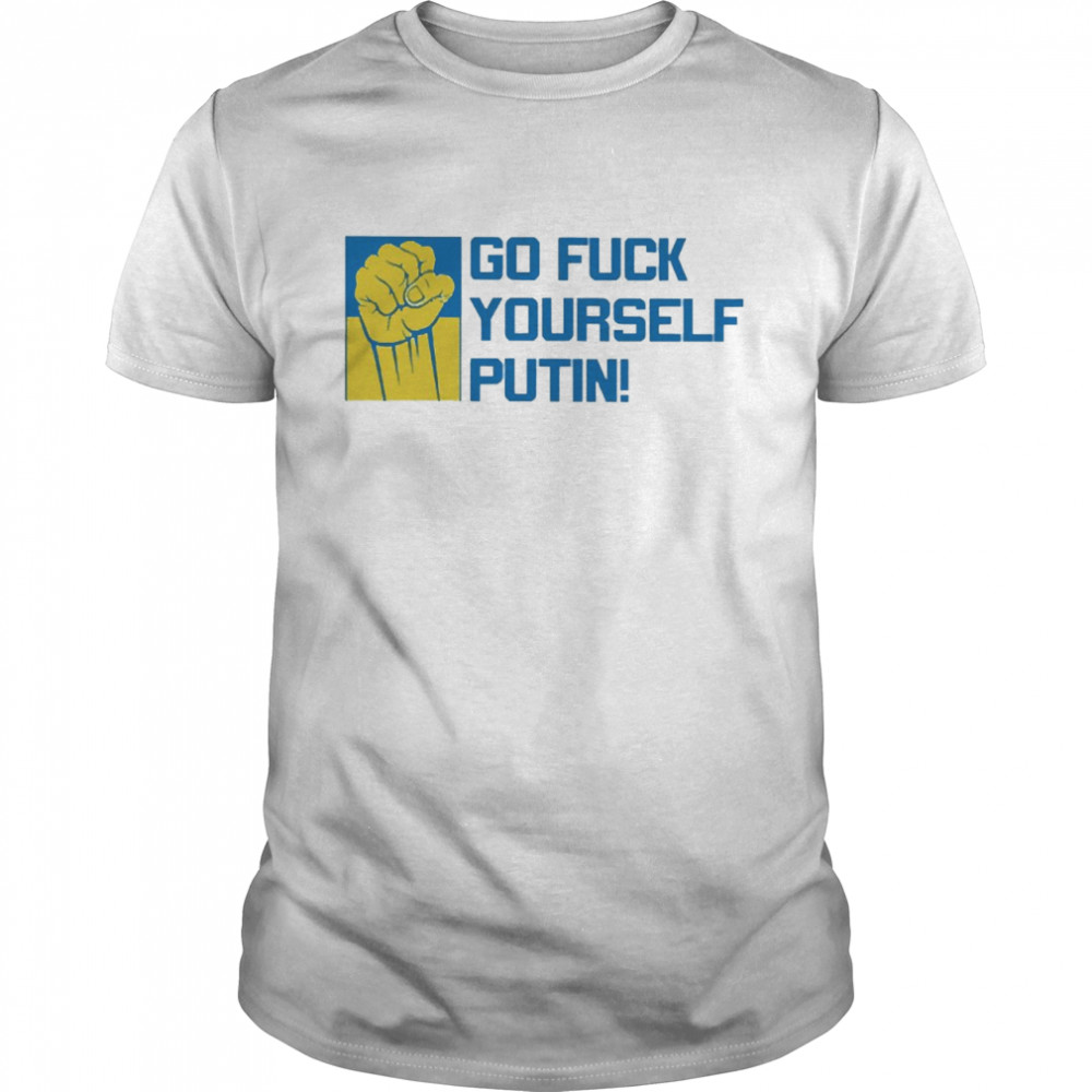 Go Fuck Yourself Putin Shirt