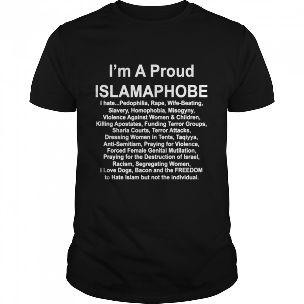 I’m a proud islamaphobe shirt Classic Men's T-shirt