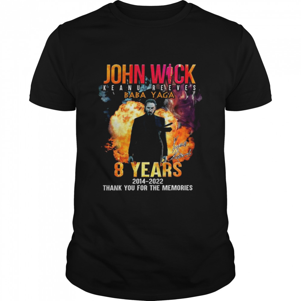 John Wick Keanu Reeves Baba Yaga 8 Years 2014 – 2022 Signature Thank You For The Memories shirt Classic Men's T-shirt