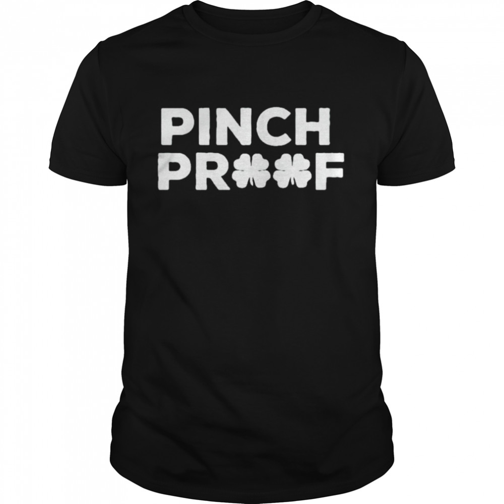 St Patrick’s day pinch proof shirt Classic Men's T-shirt