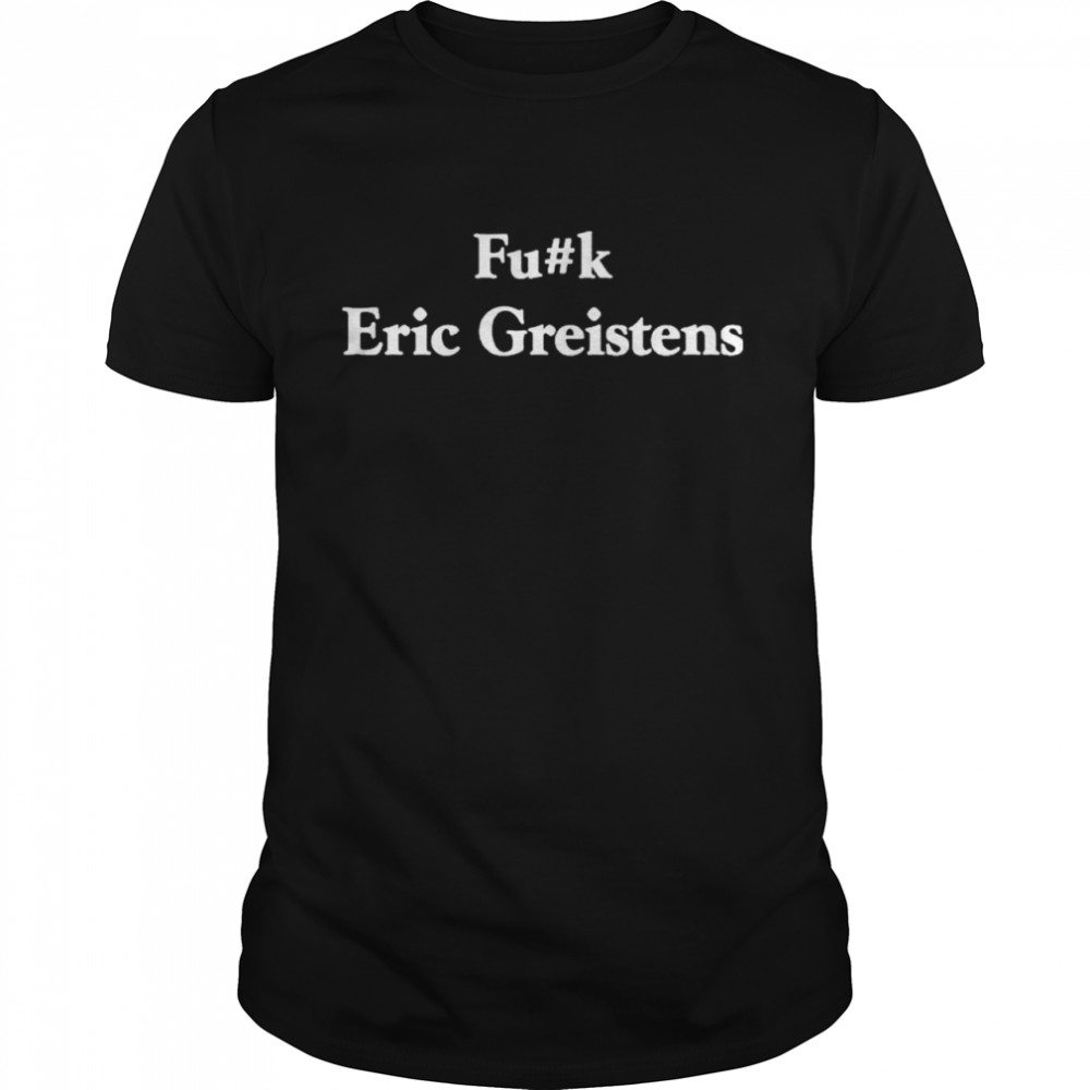Fuck Eric Greitens shirt Classic Men's T-shirt