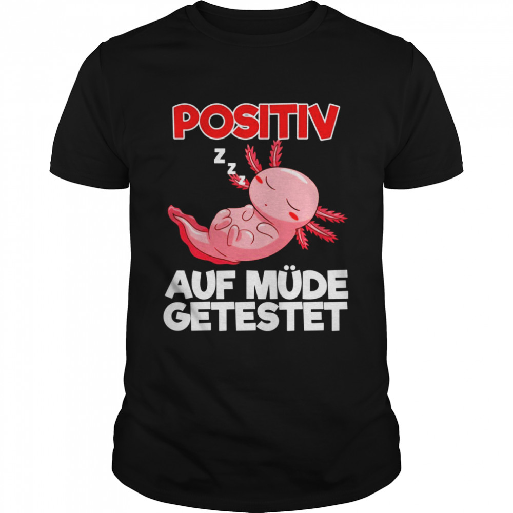 Positiv Auf Müde Getestet Morgenmuffel Langschläfer Langarmshirt  Classic Men's T-shirt