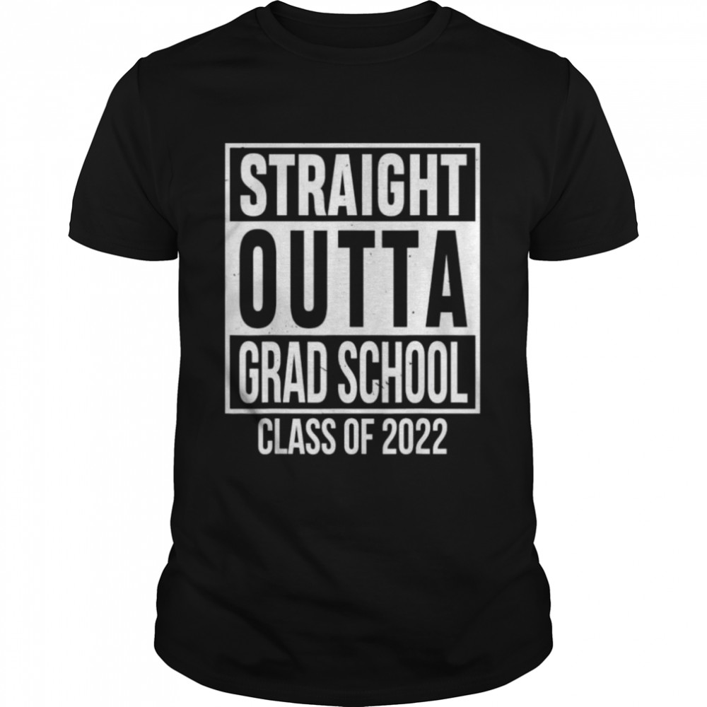 Straight Outta Grad School Of 2022 Preschool Graduation T-Shirt