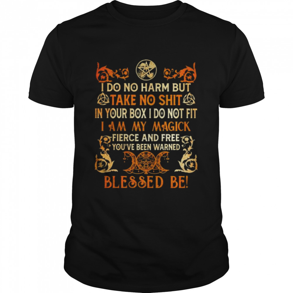 Witch I Do No Harm But Take No Shit In Your Box I Do Not Fit T- Classic Men's T-shirt