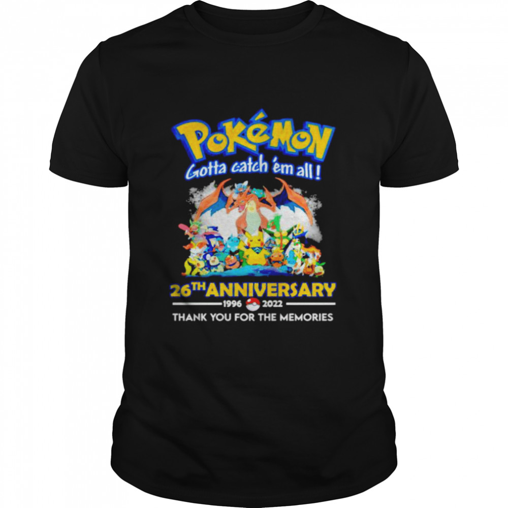 Pokemon gotta catch ’em all 26th Anniversary shirt