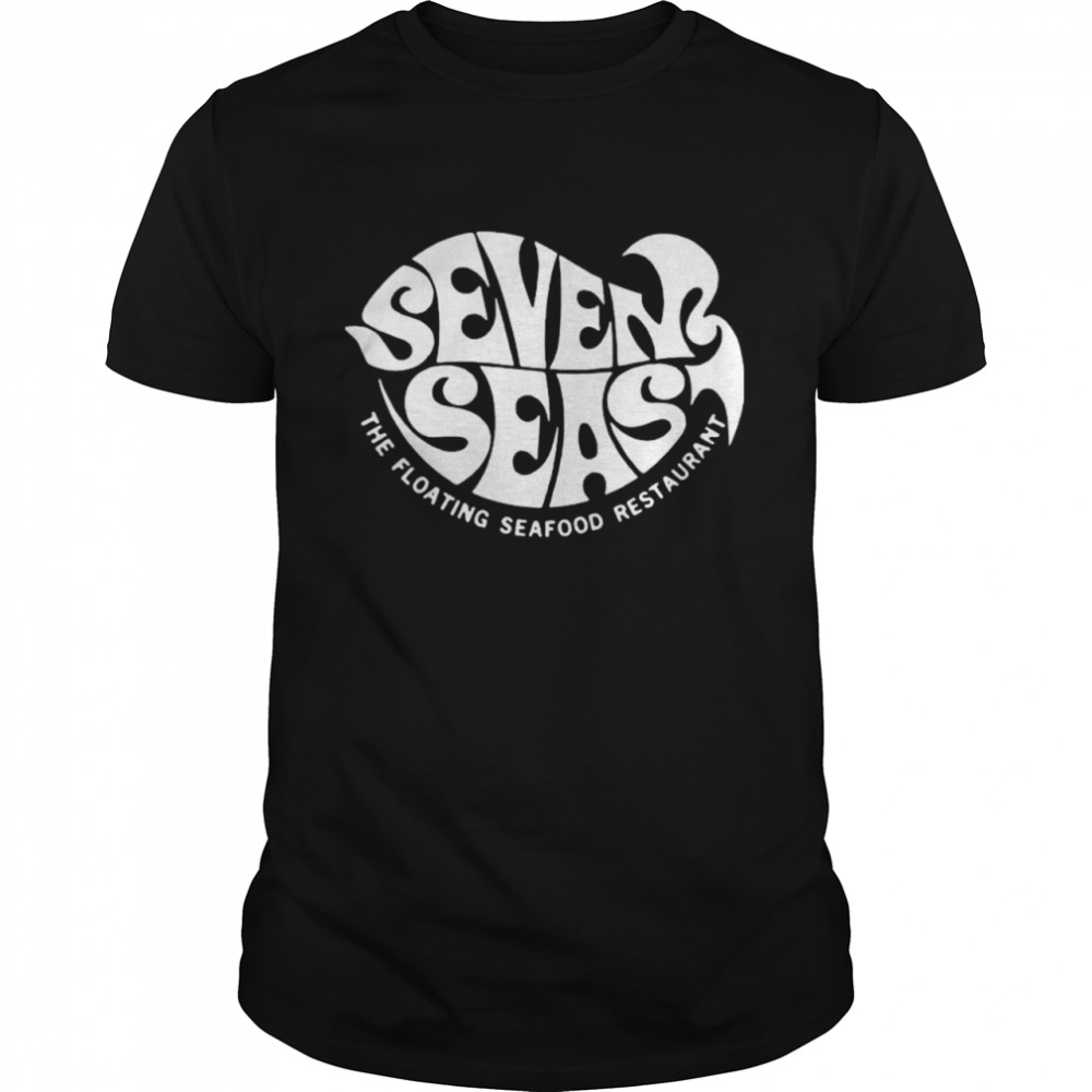 Seven Seas The Floating Seafood Restaurant Shop The North Shore Seven Seas shirt