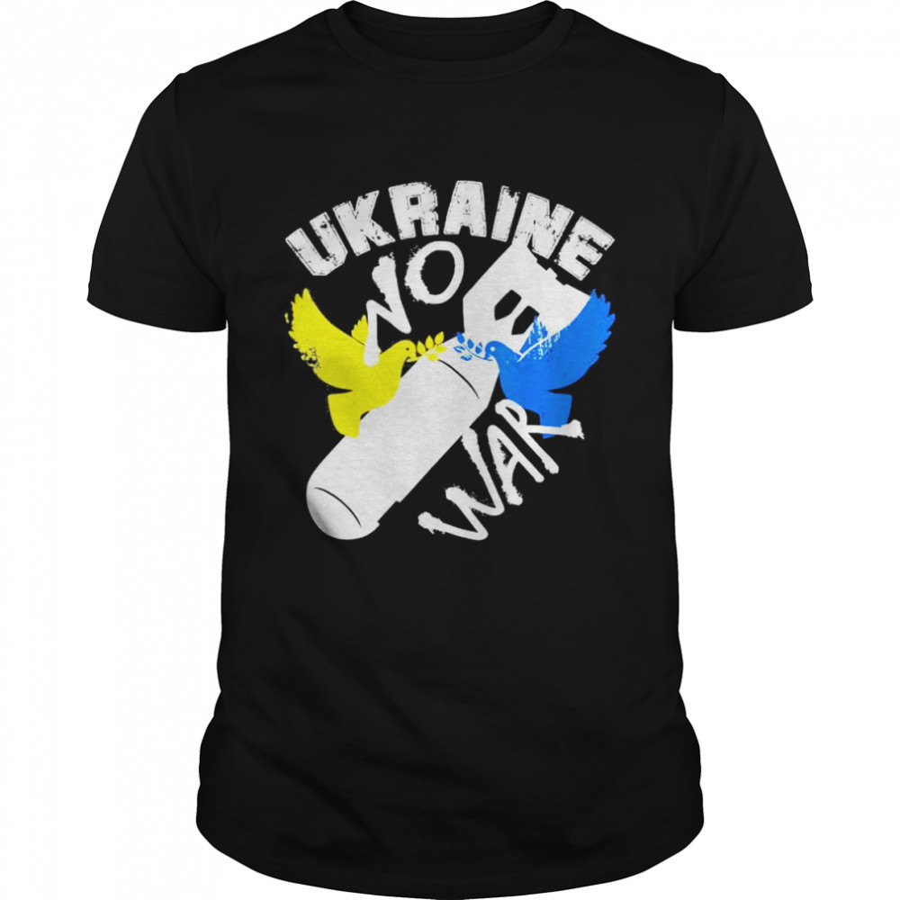 Ukraine No War Peace For Ukraine Love Ukraine shirt