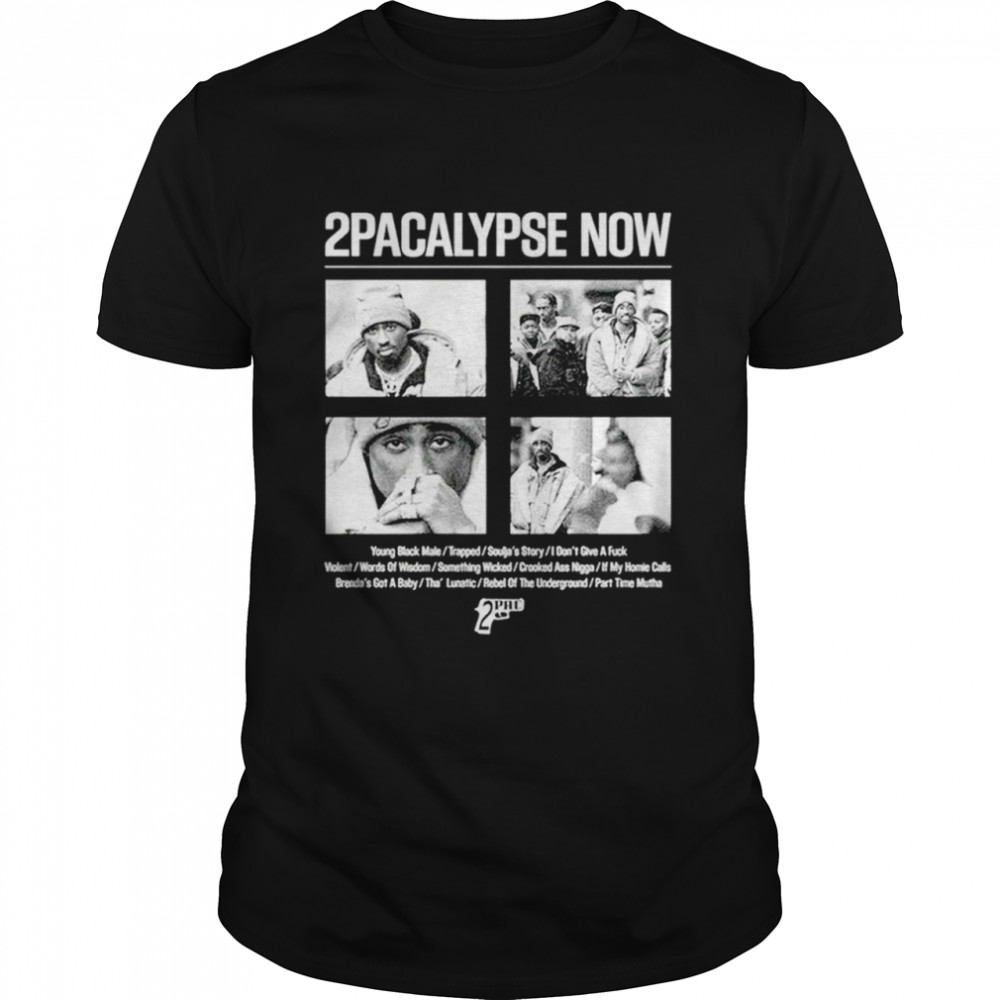 2Pacalypse Now T-shirt