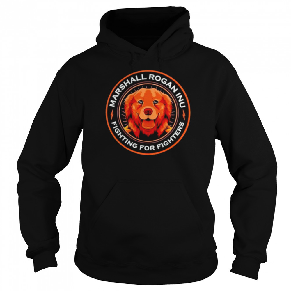 Marshall rogan inu fighting for fighters shirt Unisex Hoodie
