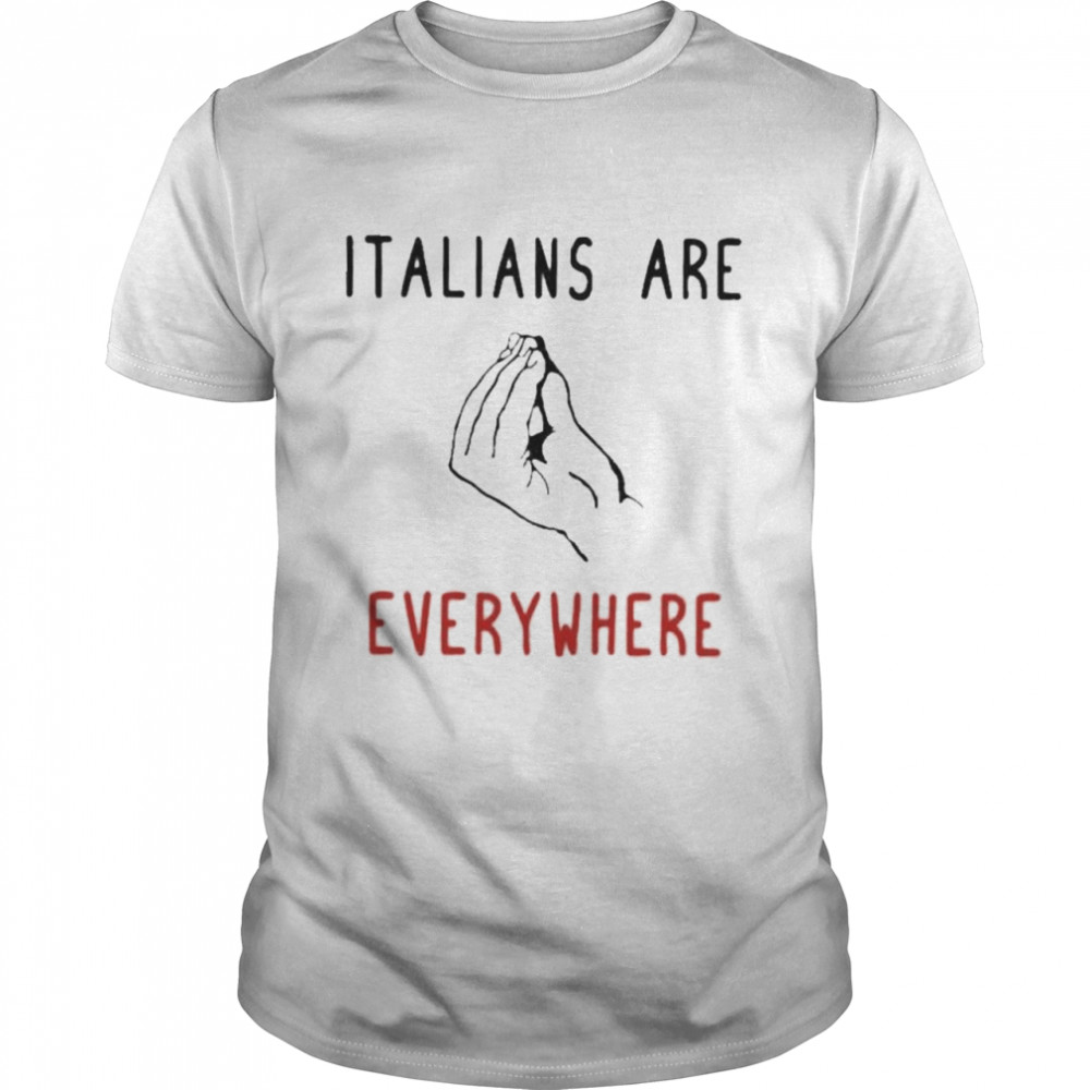 Ritajking Italians Are Everywhere shirt Classic Men's T-shirt