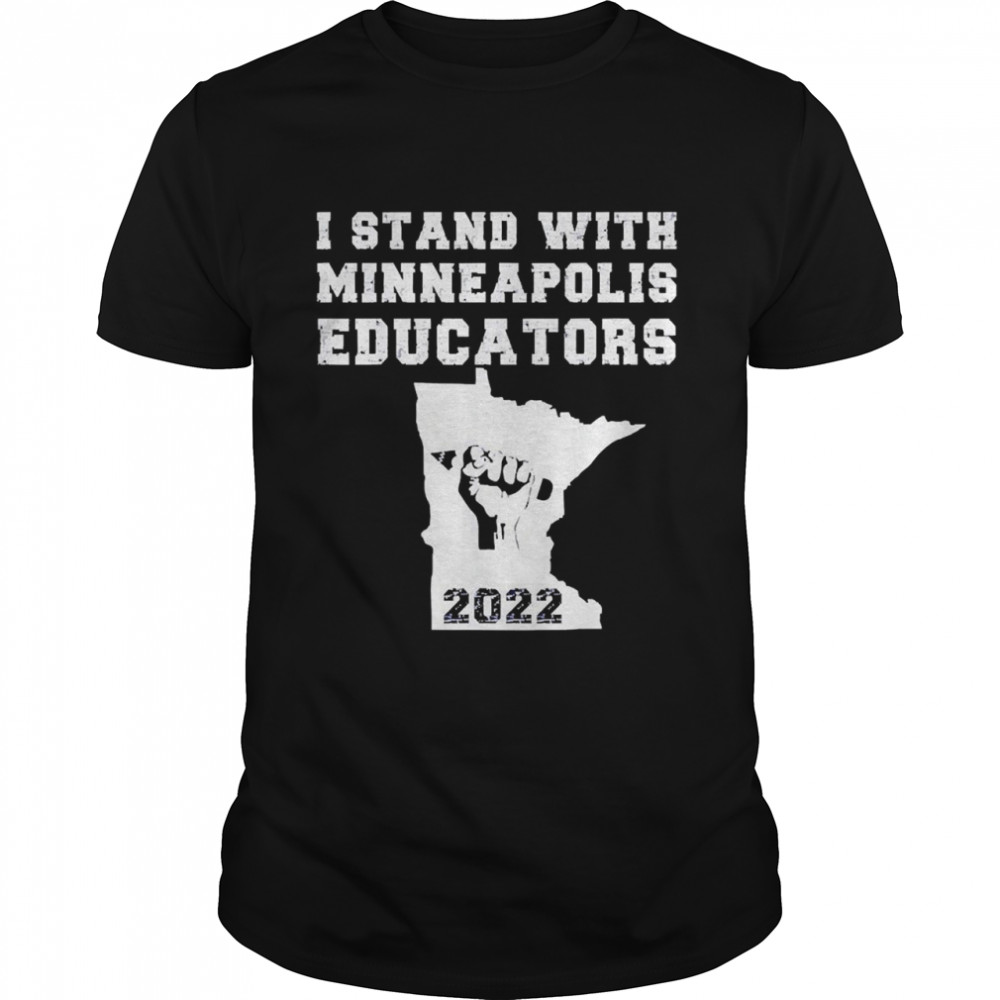 I Stand With Minneapolis Educators 2022  Classic Men's T-shirt