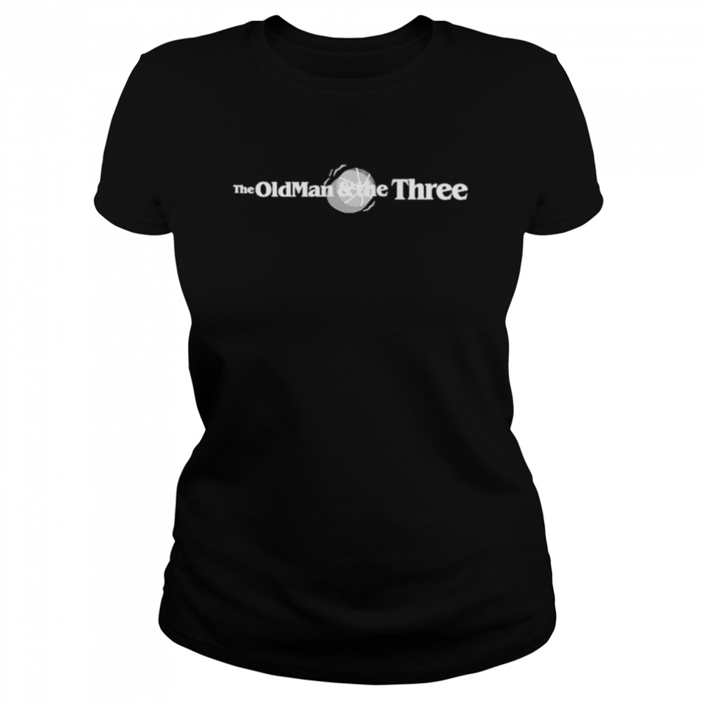The old man and the three shirt Classic Women's T-shirt