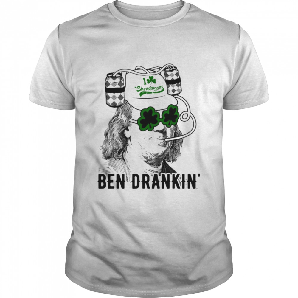 Ben drankin’ funny green Shamrock Political St Patrick’s Day shirt Classic Men's T-shirt